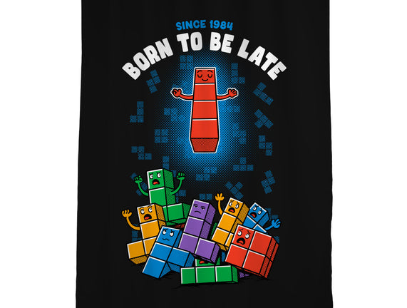 Born To Be Late