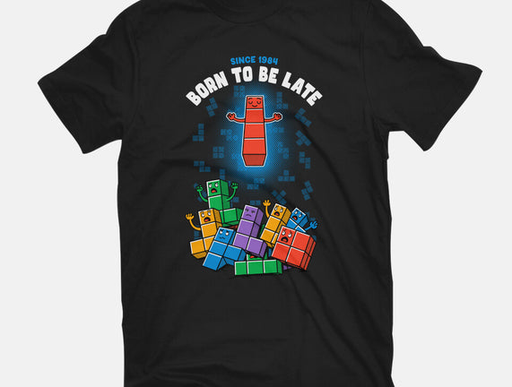 Born To Be Late
