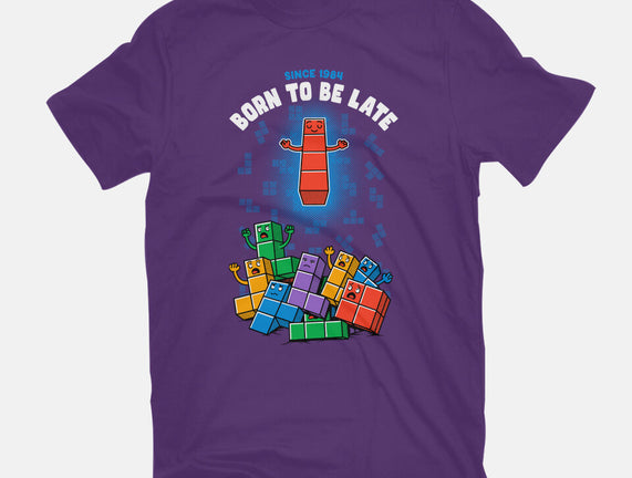 Born To Be Late