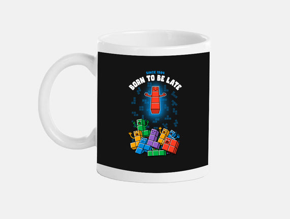 Born To Be Late