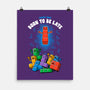 Born To Be Late-None-Matte-Poster-Tronyx79