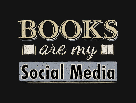 Books Are My Social Media