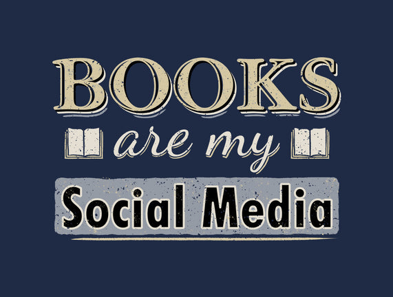 Books Are My Social Media