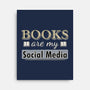 Books Are My Social Media-None-Stretched-Canvas-NMdesign