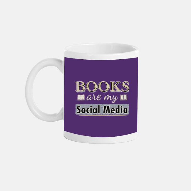 Books Are My Social Media-None-Mug-Drinkware-NMdesign