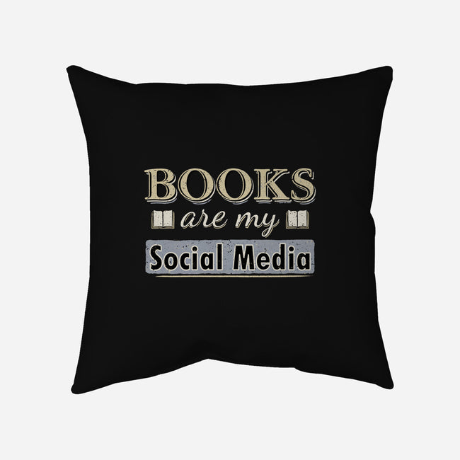 Books Are My Social Media-None-Removable Cover w Insert-Throw Pillow-NMdesign