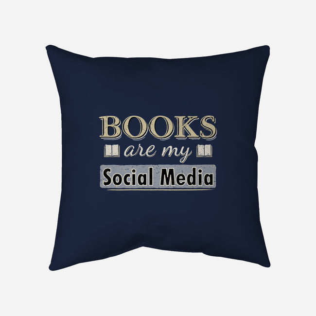 Books Are My Social Media-None-Removable Cover w Insert-Throw Pillow-NMdesign