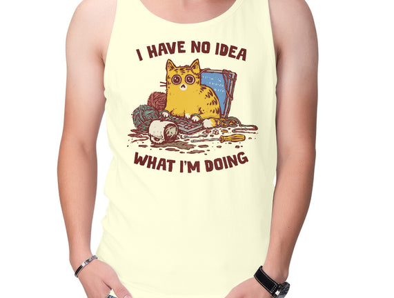 I Have No Idea What I Am Doing