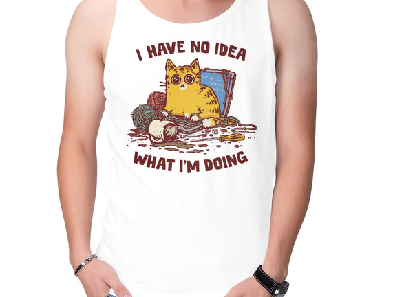 I Have No Idea What I Am Doing