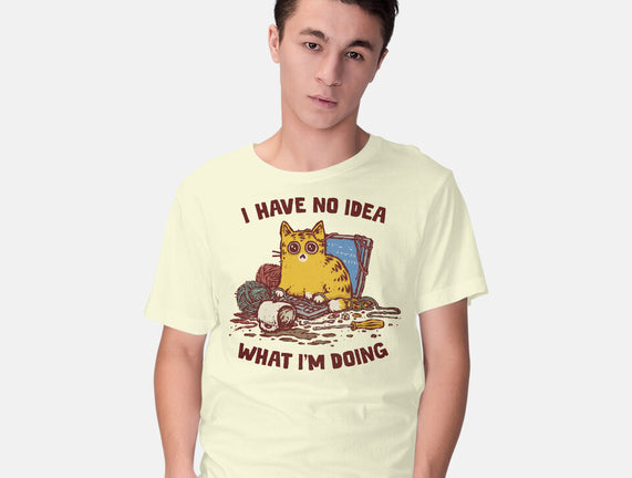 I Have No Idea What I Am Doing