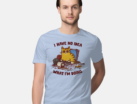 I Have No Idea What I Am Doing