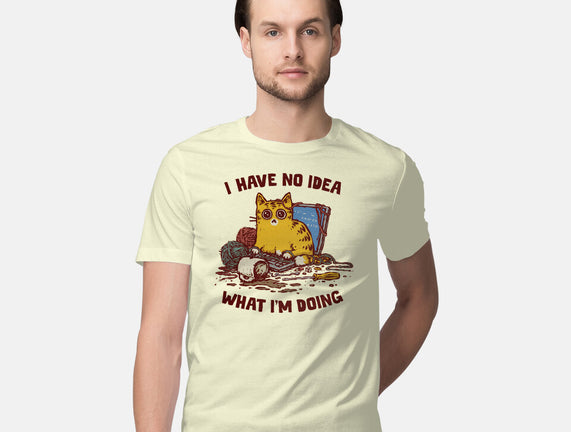I Have No Idea What I Am Doing