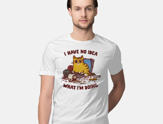 I Have No Idea What I Am Doing