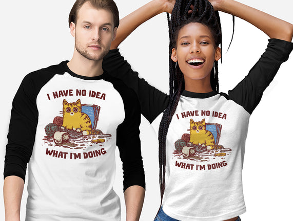 I Have No Idea What I Am Doing