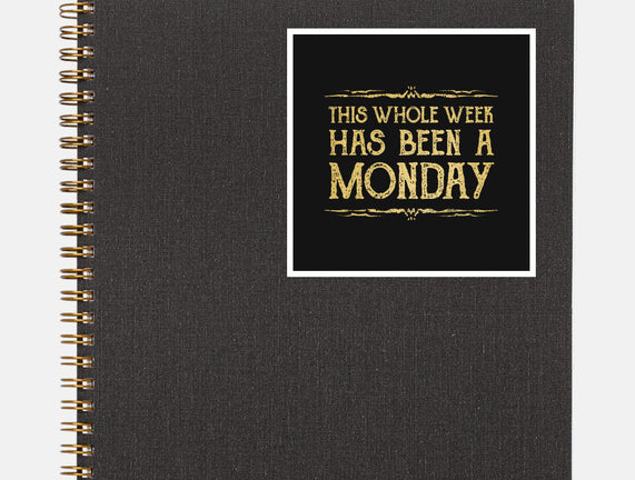This Week Has Been A Monday