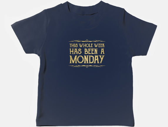 This Week Has Been A Monday
