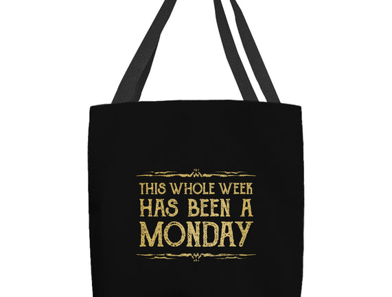 This Week Has Been A Monday