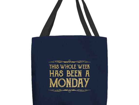 This Week Has Been A Monday