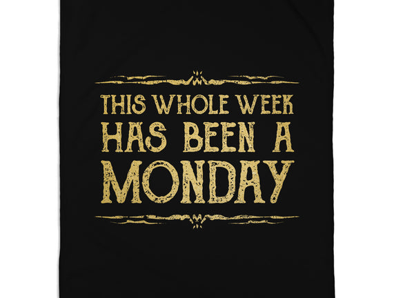 This Week Has Been A Monday