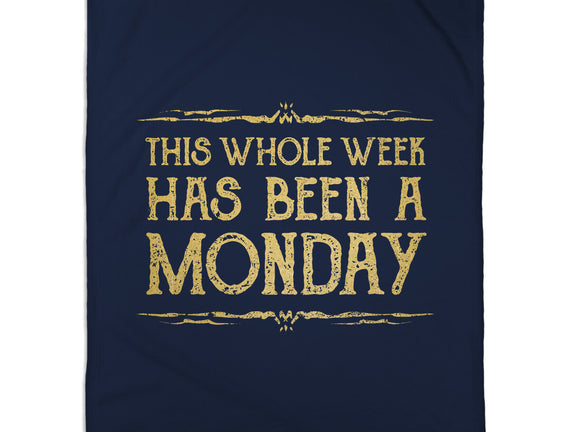This Week Has Been A Monday