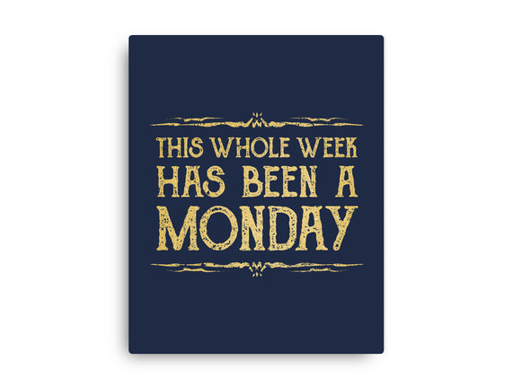 This Week Has Been A Monday