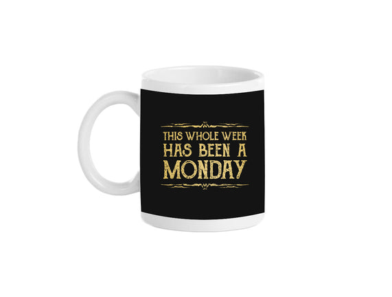 This Week Has Been A Monday