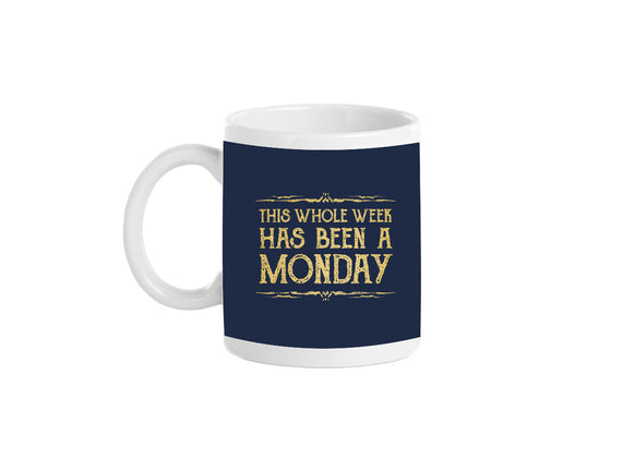 This Week Has Been A Monday