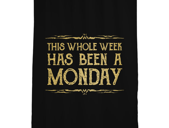 This Week Has Been A Monday
