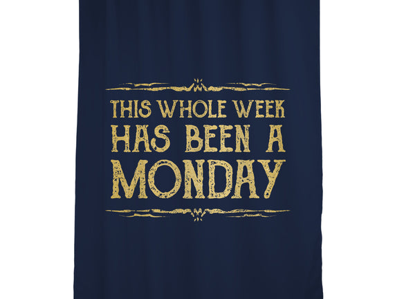 This Week Has Been A Monday