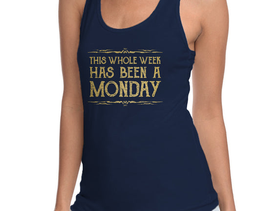 This Week Has Been A Monday