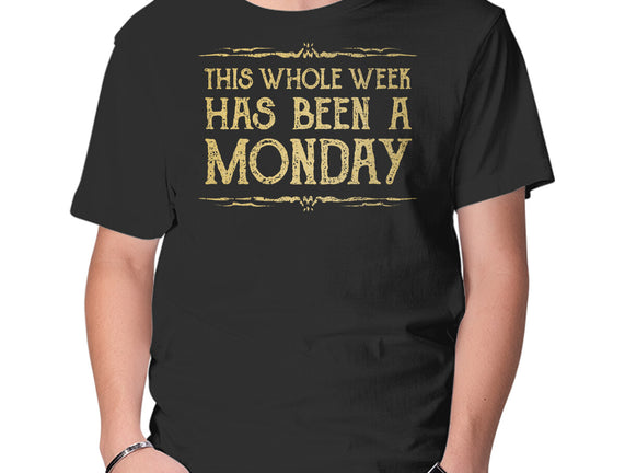 This Week Has Been A Monday