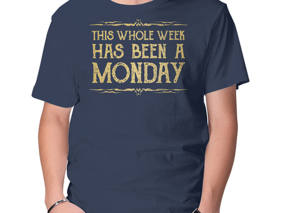 This Week Has Been A Monday