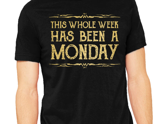 This Week Has Been A Monday