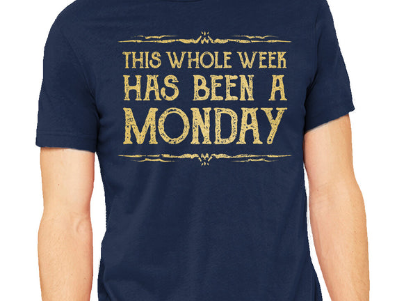 This Week Has Been A Monday