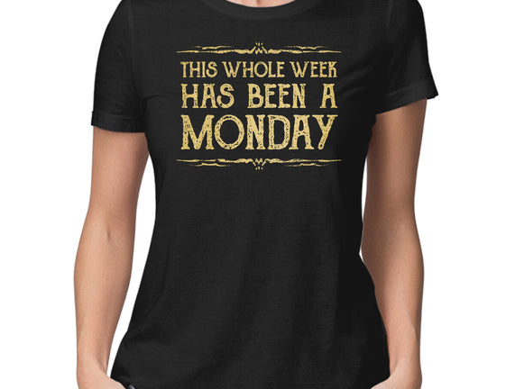 This Week Has Been A Monday