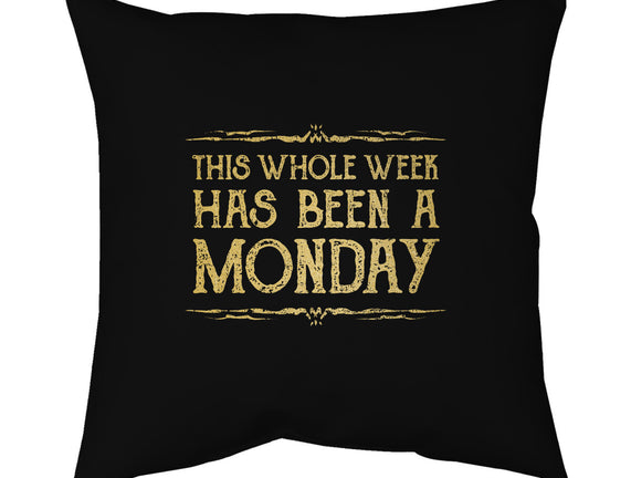 This Week Has Been A Monday