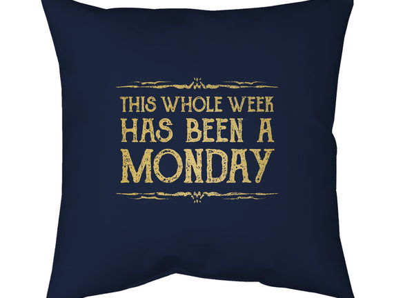 This Week Has Been A Monday