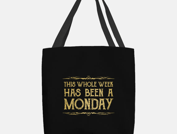 This Week Has Been A Monday