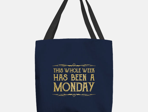This Week Has Been A Monday