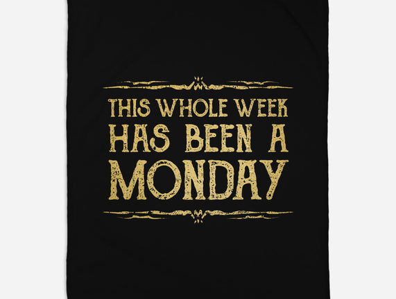 This Week Has Been A Monday