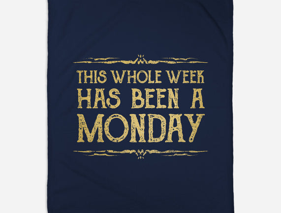 This Week Has Been A Monday