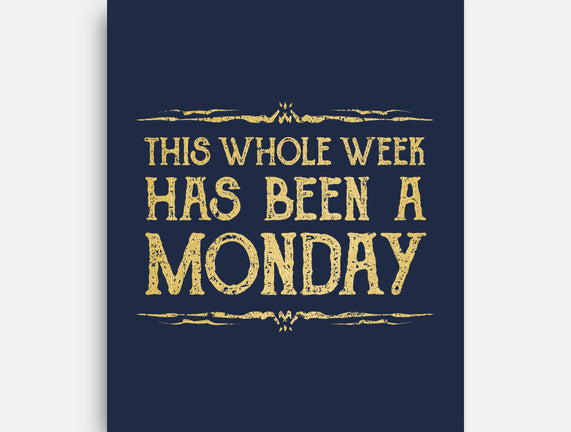 This Week Has Been A Monday