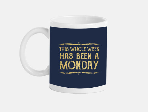 This Week Has Been A Monday