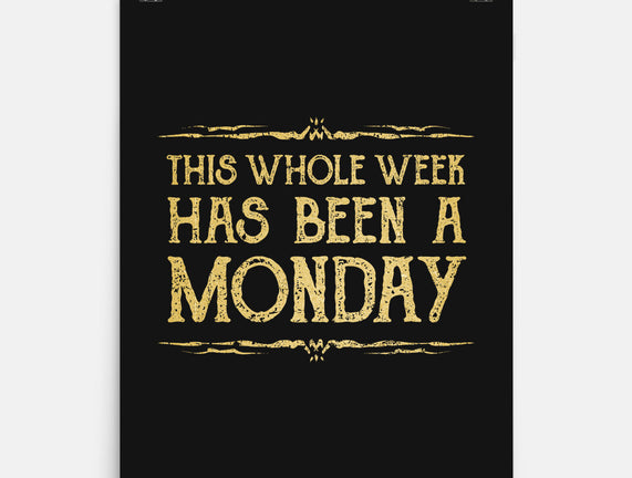 This Week Has Been A Monday