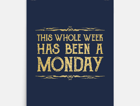 This Week Has Been A Monday