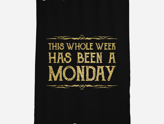 This Week Has Been A Monday