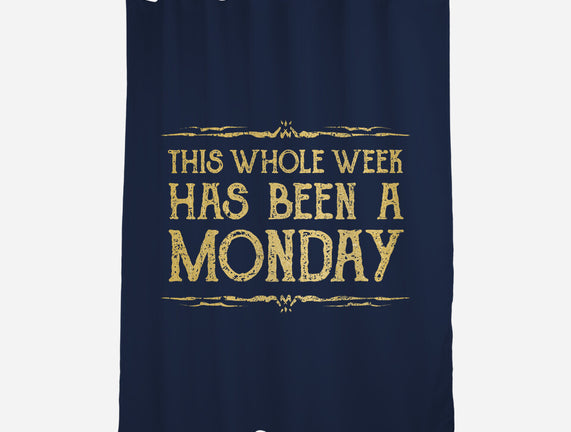 This Week Has Been A Monday