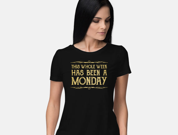 This Week Has Been A Monday