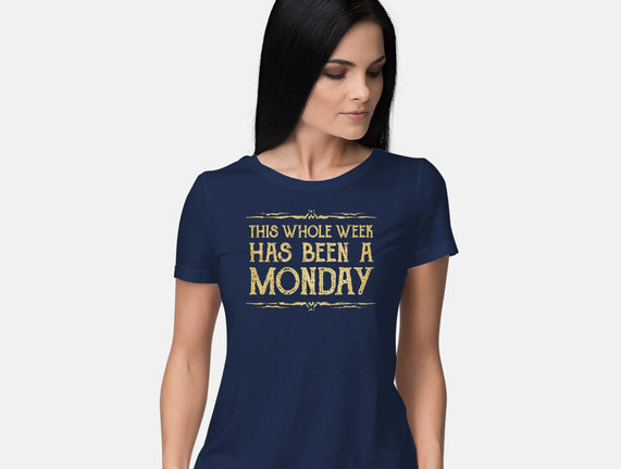 This Week Has Been A Monday