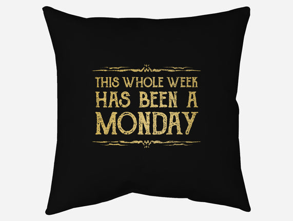 This Week Has Been A Monday